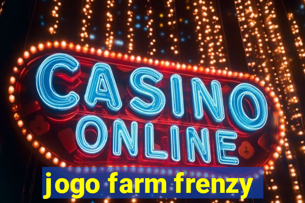 jogo farm frenzy